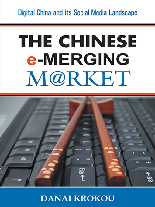 Title details for The Chinese e-Merging Market by Danai Krokou - Available